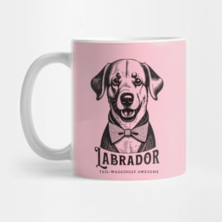 Labrado - Tail-waggingly awesome, Monochrome Vintage design Mug